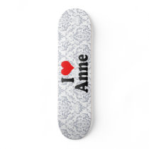 I love Anne Skateboards