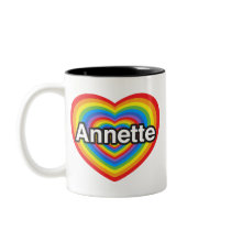I love Annette. I love you Annette. Heart Coffee Mug