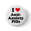 I love anti-anxiety pills buttons