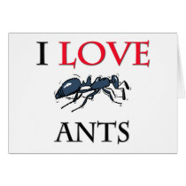 I Love Ants Greeting Cards