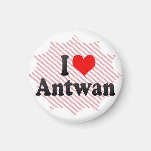 I love Antwan Fridge Magnet