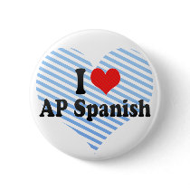 I Love AP Spanish Pin