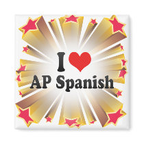 I Love AP Spanish Fridge Magnet