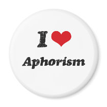 I Love Aphorism Fridge Magnets