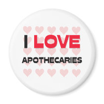 I LOVE APOTHECARIES magnets by professions I LOVE APOTHECARIES magnets