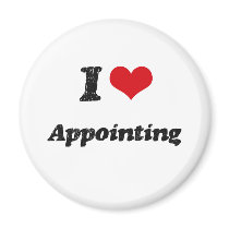I Love Appointing Refrigerator Magnet