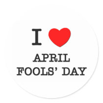 I Love April Fools' Day Stickers