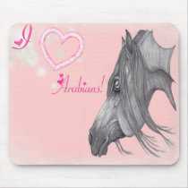 I Love Arabians, Arabian Horse Art mousepads by MidnightDreamer I Love Arabians, Arabian Horse Art mousepads