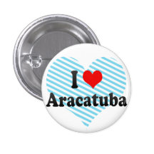 I Love Aracatuba, Brazil Pins