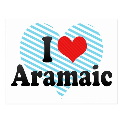 I Love Aramaic Postcard Zazzle I Love Aramaic Postcard Zazzle