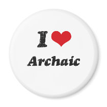 I Love Archaic Fridge Magnets