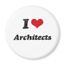 I Love Architects Refrigerator Magnet