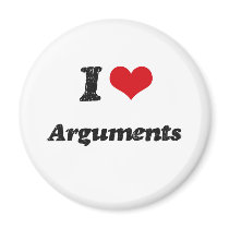 I Love Arguments Magnet