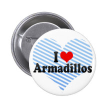 I Love Armadillos Pinback Button