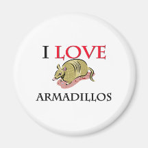 I Love Armadillos Refrigerator Magnets