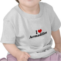 I Love Armadillos Tee Shirts