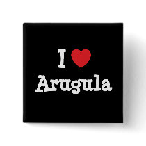 I love Arugula heart T-Shirt Button