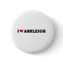 I LOVE ASHLEIGH PIN