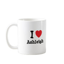 I love Ashleigh heart T-Shirt Mug
