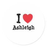 I love Ashleigh heart T-Shirt Round Sticker