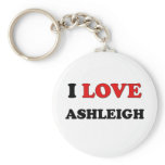 I Love Ashleigh Key Chains