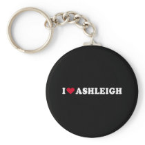 I LOVE ASHLEIGH KEY CHAINS
