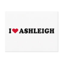 I LOVE ASHLEIGH POSTCARD