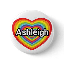 I love Ashleigh, rainbow heart Pinback Buttons