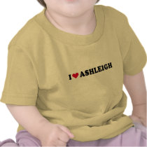 I LOVE ASHLEIGH SHIRTS