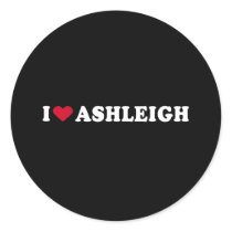 I LOVE ASHLEIGH STICKER
