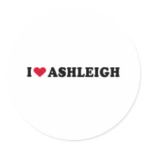 I LOVE ASHLEIGH stickers