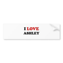 I Love Ashley Bumper Stickers