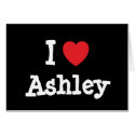 I love Ashley heart custom personalized cards by funnycustomtshirts I love Ashley heart custom personalized cards