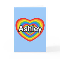 I love Ashley. I love you Ashley. Heart Card
