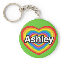 I love Ashley. I love you Ashley. Heart Keychains