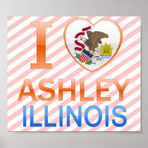 I Love Ashley, IL Poster