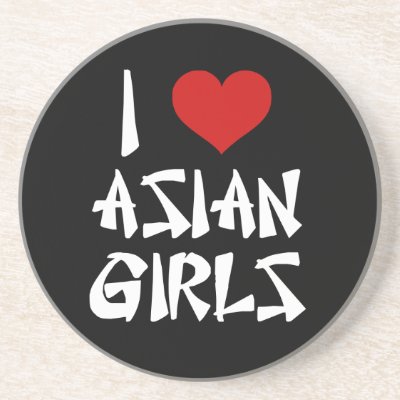 I Love Asian Girls coasters