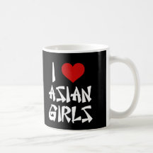 I Love Asian Girls Coffee Mug