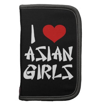 I Love Asian Girls Folio Planners