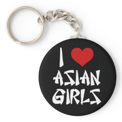 I Love Asian Girls keychains