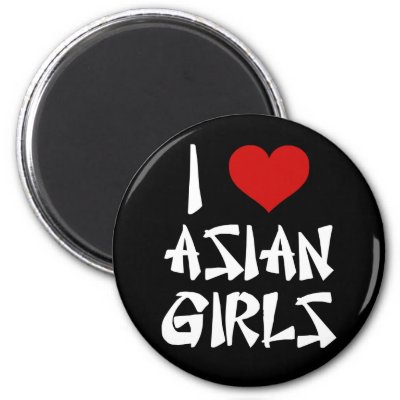 I Love Asian Girls Magnets