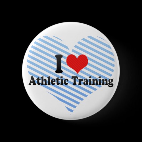 I Love Athletic Training Buttons
