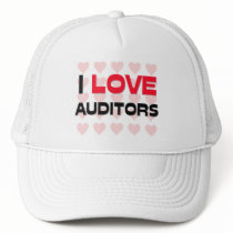 I LOVE AUDITORS TRUCKER HATS