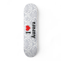 I love Aurora Custom Skate Board