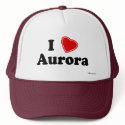 I Love Aurora hats by Name_Gear I Love Aurora hats