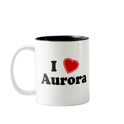 I Love Aurora Coffee Mugs by Name_Gear