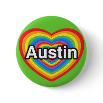 I love Austin. I love you Austin. Heart Pinback Buttons