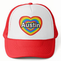 I love Austin. I love you Austin. Heart Trucker Hats