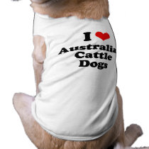 I Love Australian Cattle dogs Doggie Tee Shirt