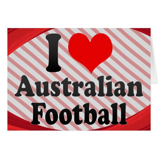 I love Australian Football Greeting Card